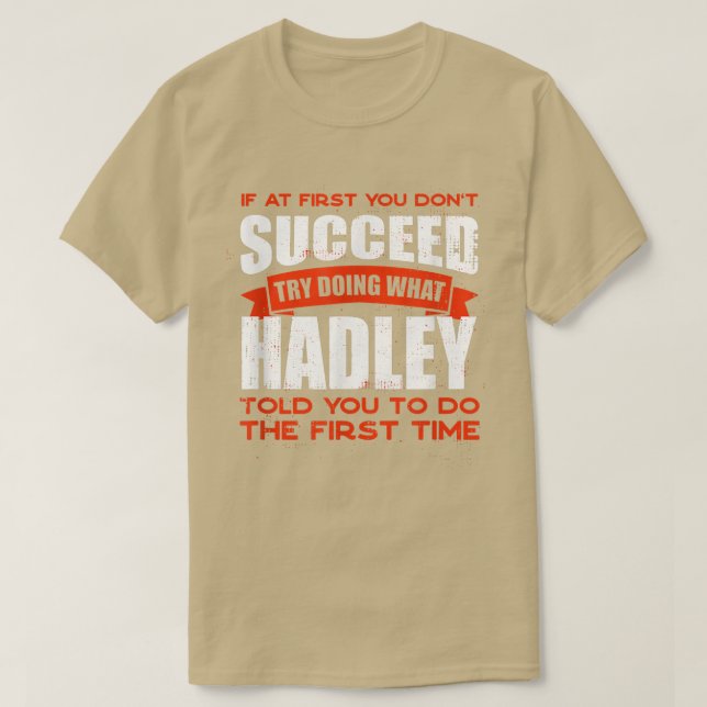 Camiseta Do What Hadley Told You to Do Friends Name Buddy N (Frente do Design)