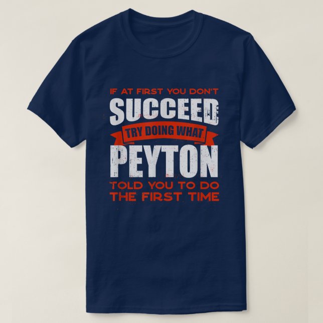 Camiseta Do What Peyton Told You to Do Friends Name Buddy N (Frente do Design)