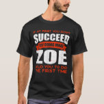 Camiseta Do What Zoe Told You to Do Friends Name Buddy Nick<br><div class="desc">Do What Zoe Told You to Do Friends Name Buddy Nickname Funny  .</div>