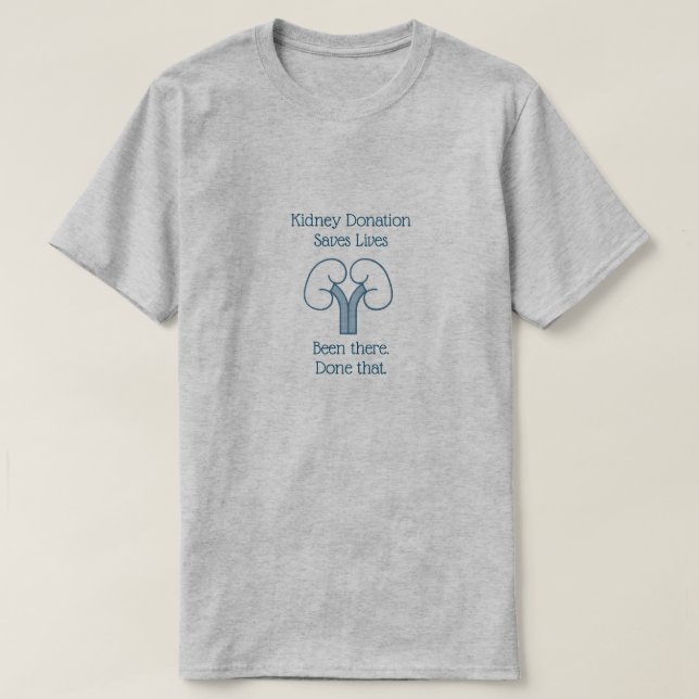 Camiseta Doação de Rins, estive lá, fiz isso, cinza (Frente do Design)
