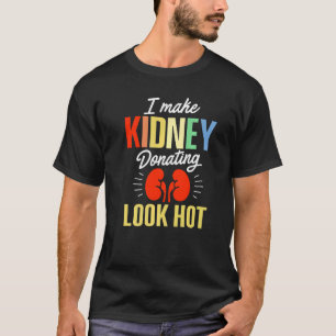 Camiseta Doador de Transplante de Rim Parece Quente Recuper