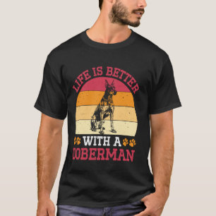 Camiseta Doberman A VIDA É MELHOR COM UM DOBERMAN Proprietá