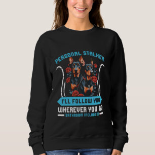 Camiseta Doberman Dog PERSONAL STALKER, EU VOU SEGUI-LO Dob