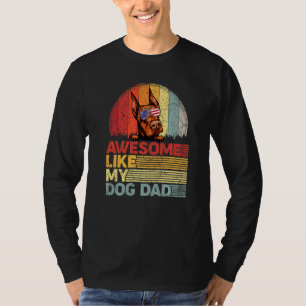 Camiseta Doberman Incrível Como Meu Pai De Cachorro