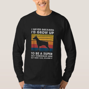 Camiseta Doberman Mãe Doberman Proprietário Dobie