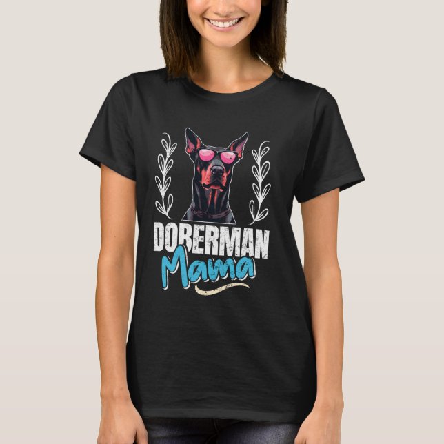 Camiseta DOBERMAN MAMA Dobie Dog Mãe Doberman Dog Women (Frente)
