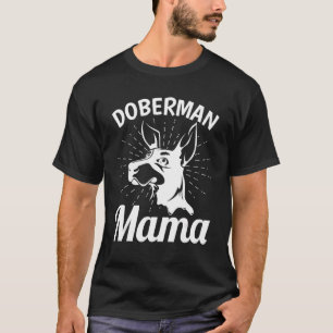 Camiseta Doberman Mama Dog Women Animal Pet Mamãe Doberman