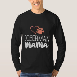 Camiseta Doberman Mama Dono de Cachorro Para Mulheres Mãe