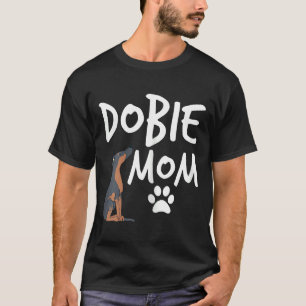 Camiseta Dobie Mãe Doberman Pinscher Cachorro Puppy Pet Lov