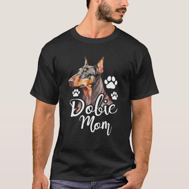 Camiseta Dobie Mãe Doberman Pinscher Dog Trainer Pet Canine (Frente)