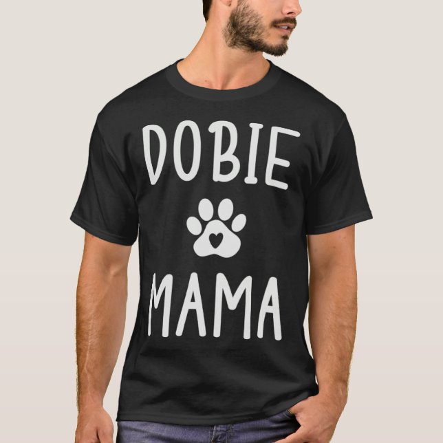 Camiseta Dobie Mama Womens Doberman Dog  Mom (Frente)