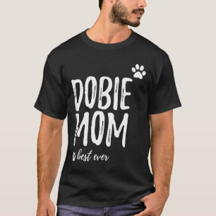 Camiseta Dobie Mamãe É Engraçado Para O Doberman Dog Mãe
