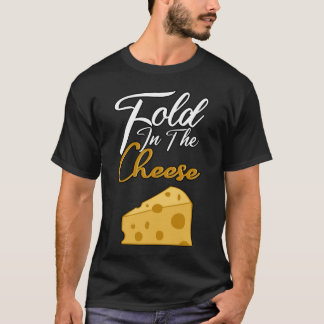 Camiseta dobrar no queijo