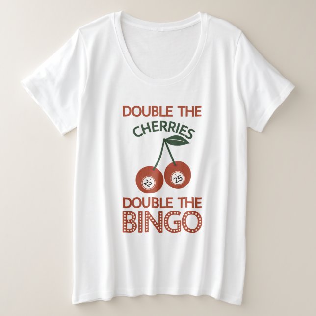 Camiseta Dobre as cerejas e dobre o bingo (Frente do Design)