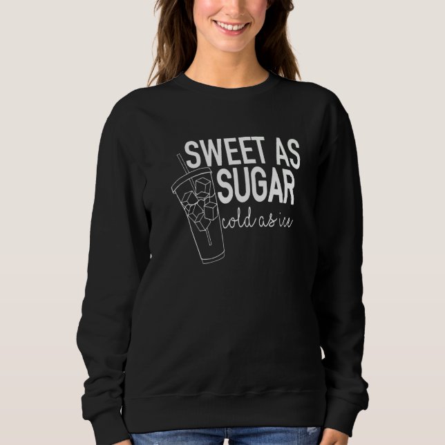 Camiseta Doce Como Açúcar Frio Como Gelo   (Frente)