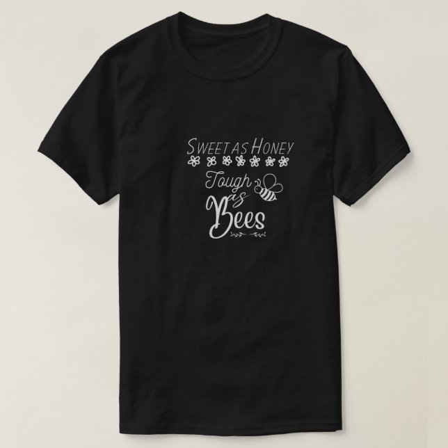 Camiseta Doce como mel como abelhas duras (Frente do Design)