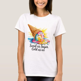 Camiseta Doce como o açúcar frio como uma tenra atitude fem