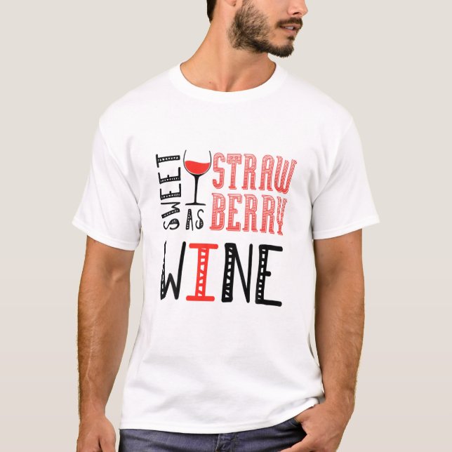 Camiseta Doce Como Vinhas De Morango (Frente)