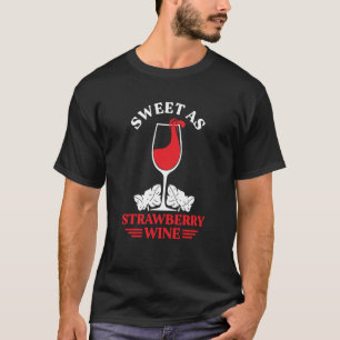 Camiseta Doce Como Vinho de Morango Senhoras Bebendo Uísque