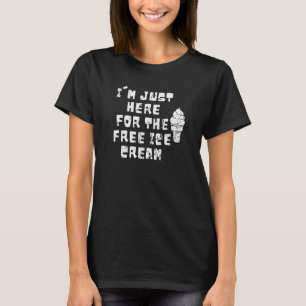 Camiseta Doce Dessert, estou aqui pelo Sorvete grátis