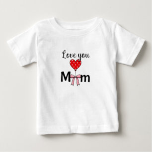 Camiseta Doce e elegante “Amo Você Mãe”