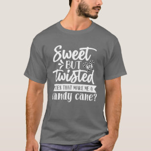 Camiseta Doce Mas Torcida Faz Que Me Torne Uma Caneta De Do