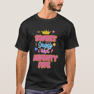 Camiseta Doce Sassy E 75º Aniversário Tema De 75 Anos O