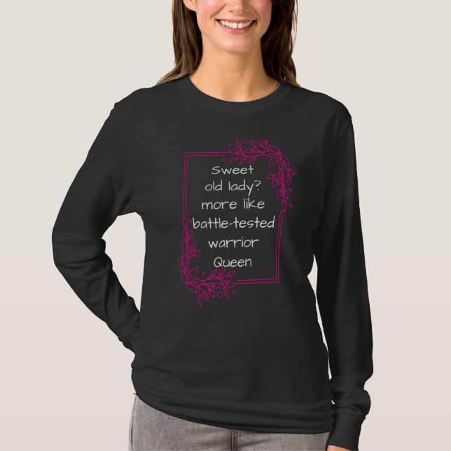 Camiseta Doce Velhinha Batalha Testada Rainha Avô (Frente)