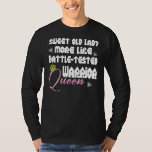 Camiseta Doce Velhinha Mais Que Batalha Arduzida Guerreira