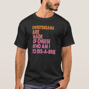 Camiseta Doces São Feitos Com Piadas De Pizza De Queijo 1