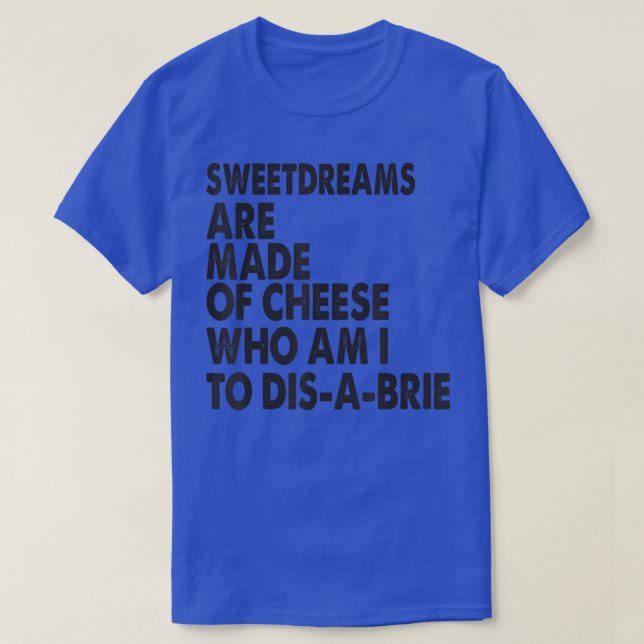Camiseta Doces São Feitos De Piadas De Cheesepizza 30945364 (Frente do Design)