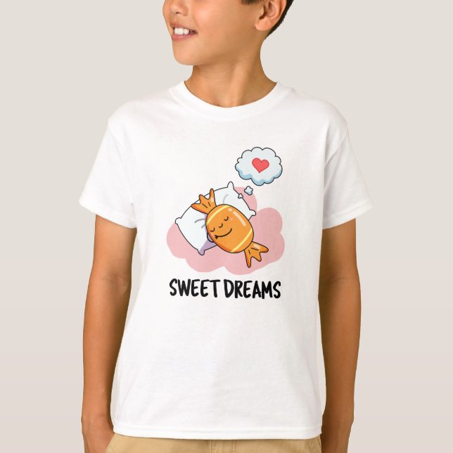 Camiseta Doces Sonhos Engraçados Doces Pun (Frente)