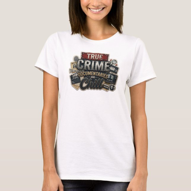 Camiseta DOCS DE VERDADEIRO CRIME ÚNICOS CHILL Estampa de M (Frente)