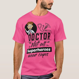 Camiseta Doctor Not all Superheros wear capes