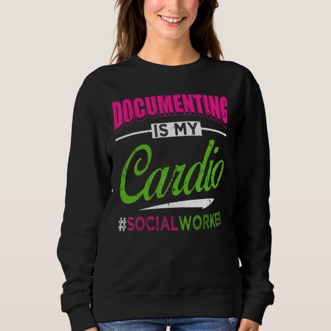 Camiseta Documenting Is My Cardio Social Worker Licensed MS (Frente)