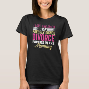 Camiseta Documentos de Divórcio Recém-Assinados Pela Manhã
