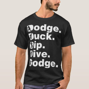 Camiseta Dodge Duck Dip Dive Dodge Engraçado Dodgeball pret