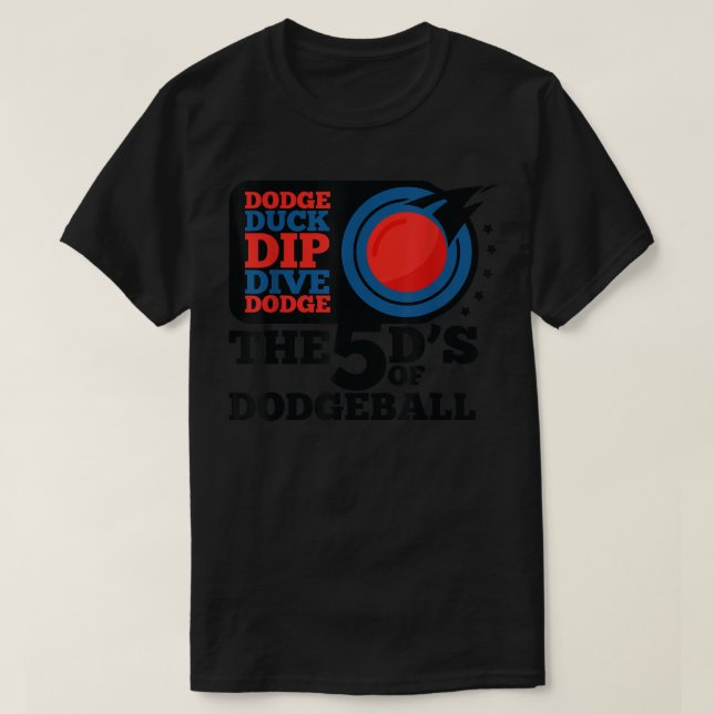 Camiseta Dodgeball  Dodge Duck Dip Dive 5 D's Graphic T  (Frente do Design)