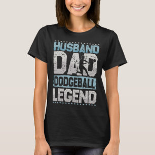 Camiseta Dodgeball Husband Pai Volker Ball Legend Pessoas B