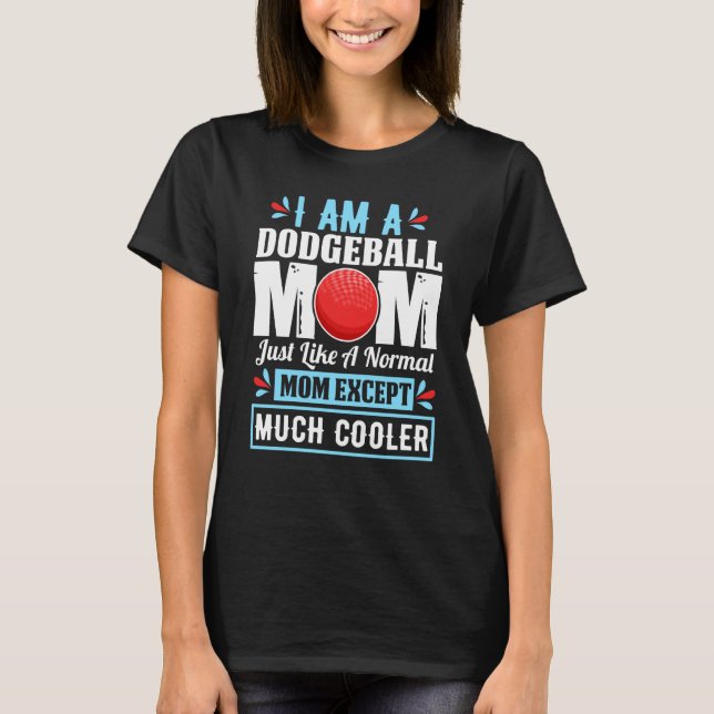 Camiseta Dodgeball Mom Mother Women Wife Sister (Frente)