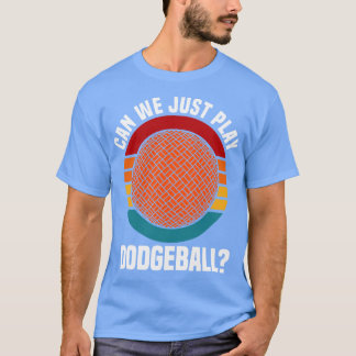 Camiseta Dodgeball, Podemos Jogar Bola
