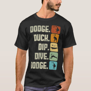 Camiseta Dodgeball Team Esporte Dodge Duck Dip Dive Dodge a