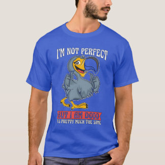 Camiseta Dodo Bird Não Sou Perfeito, Mas Sou O Observador D