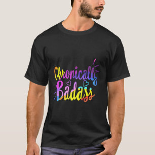 Camiseta Doença Crônica Crônica Cronicamente Crônica