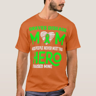 Camiseta Doença De Graves Mamãe A Maioria Das Pessoas Nunca