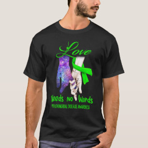 Camiseta Doença mitocondrial Sensibilização, Amor Não Preci