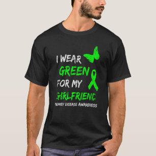 Camiseta Doença Renal Eu Uso Verde Para a Minha Namorada Ri