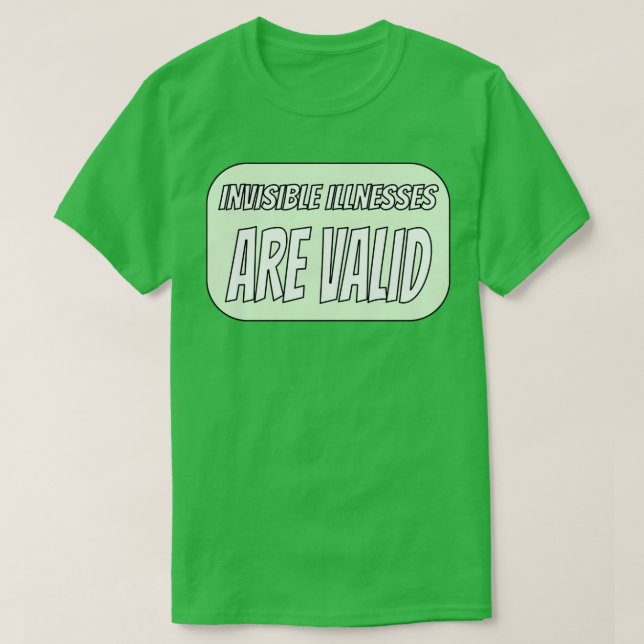 Camiseta Doenças invisíveis são verdes válidos (Frente do Design)