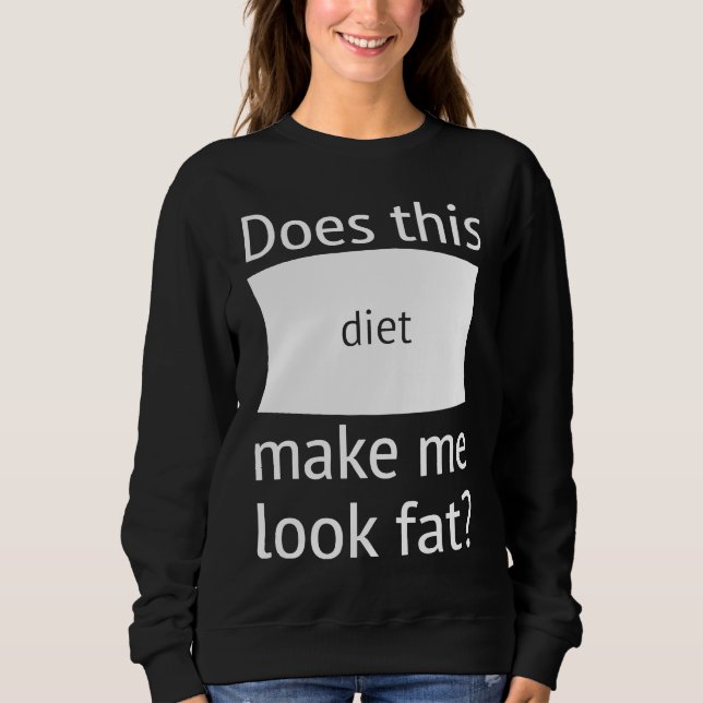 Camiseta Does This Diet Make Me Look Fat  Weight Loss Dieti (Frente)