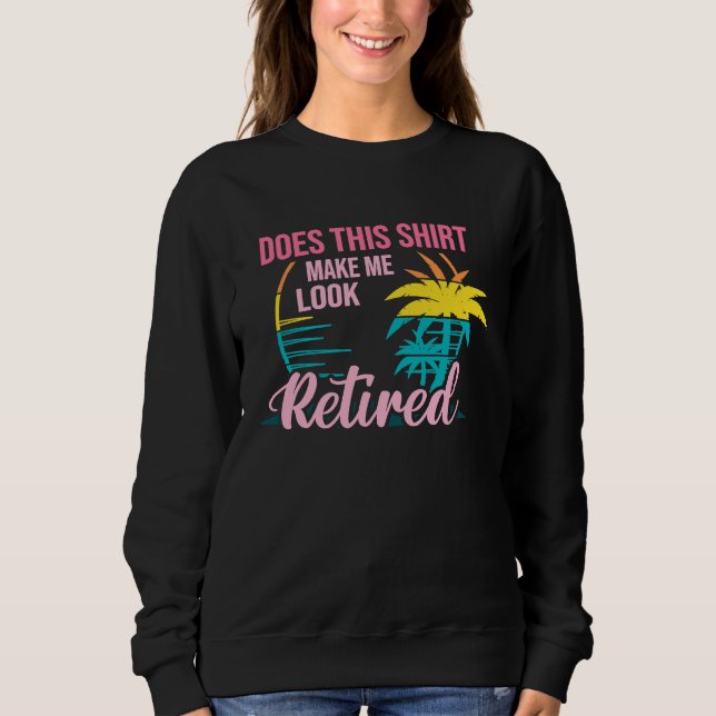 Camiseta Does This  Makes Me Look Retired Retirement Pensio (Frente)